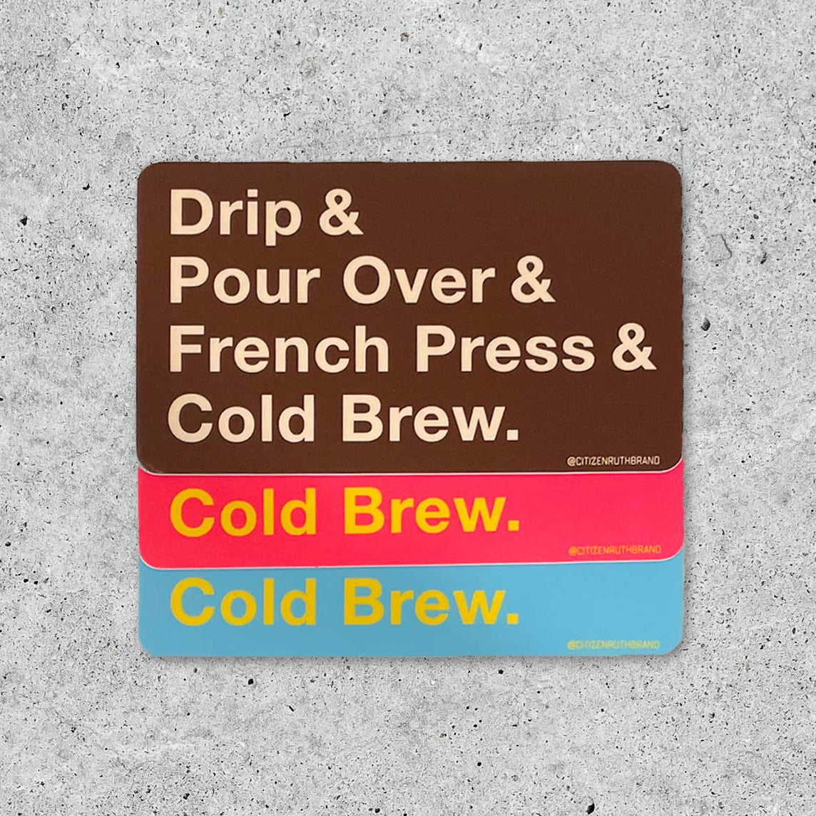 Drip and Pour Over Sticker