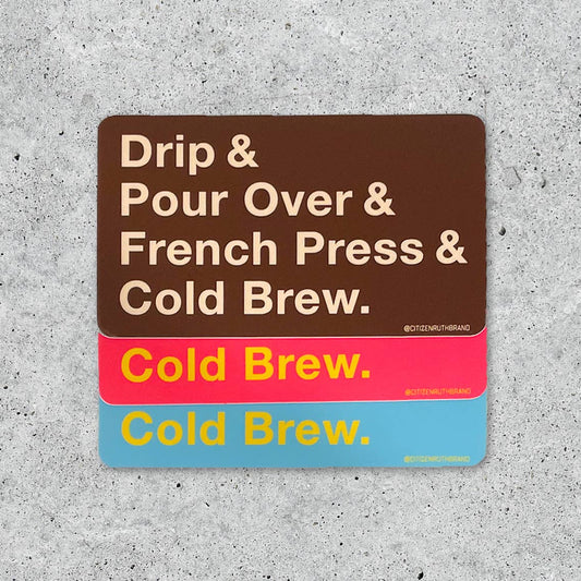 Drip and Pour Over Sticker