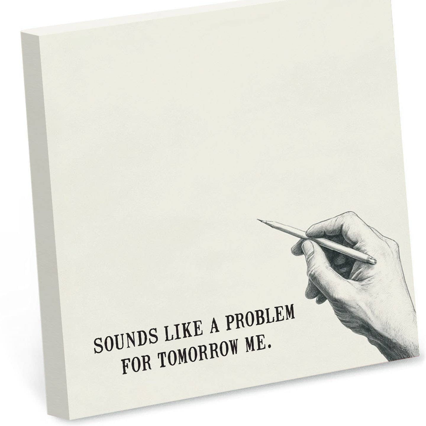 Sounds Like a Problem for Tomorrow Sticky Note Pad