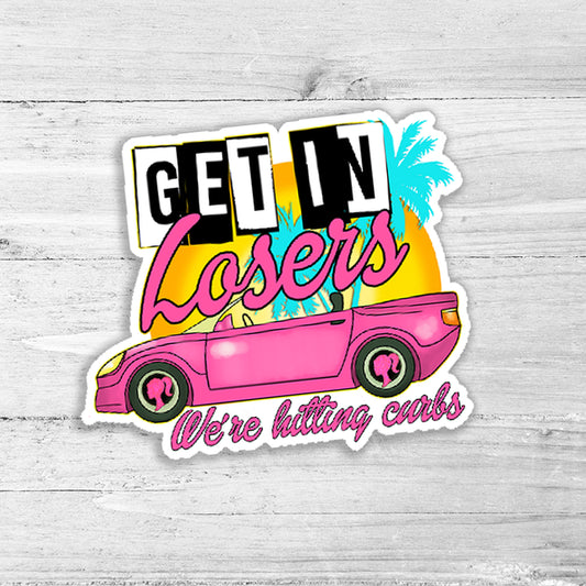Get In Losers Sticker