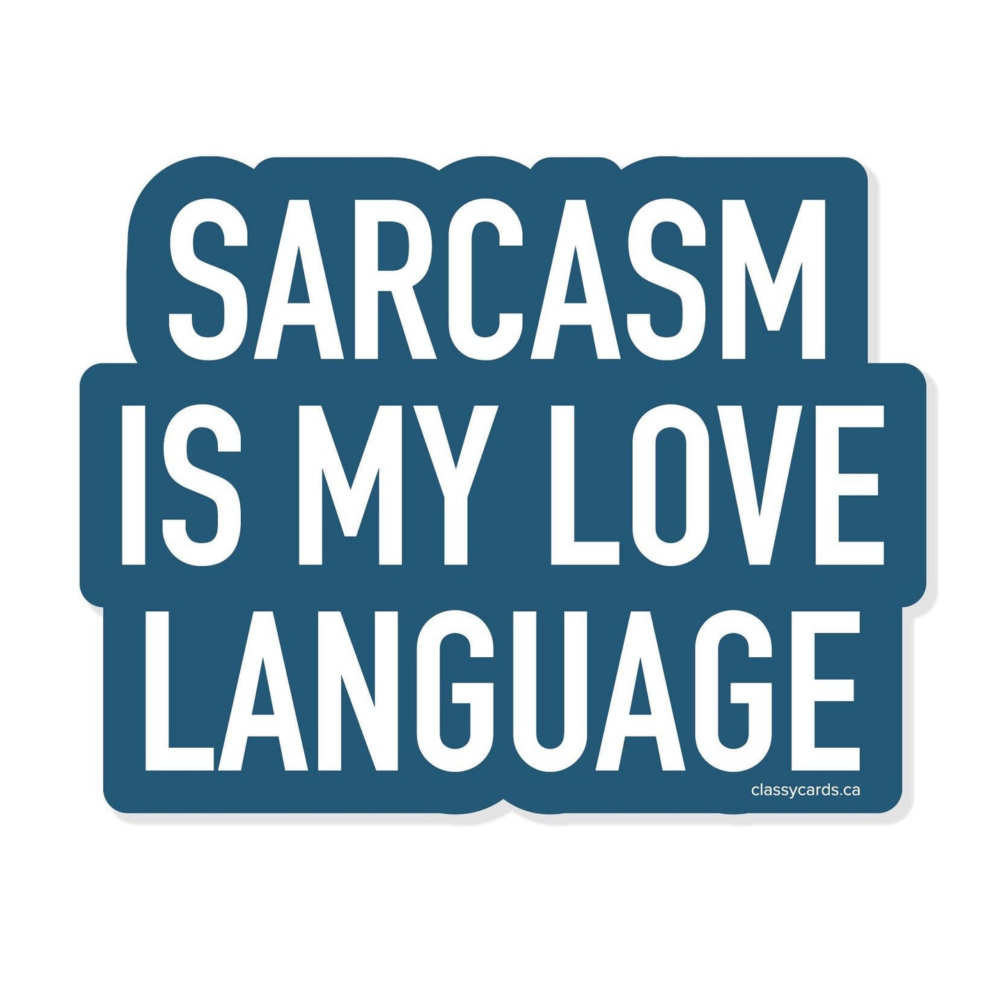 Sarcasm is My Love Language Sticker