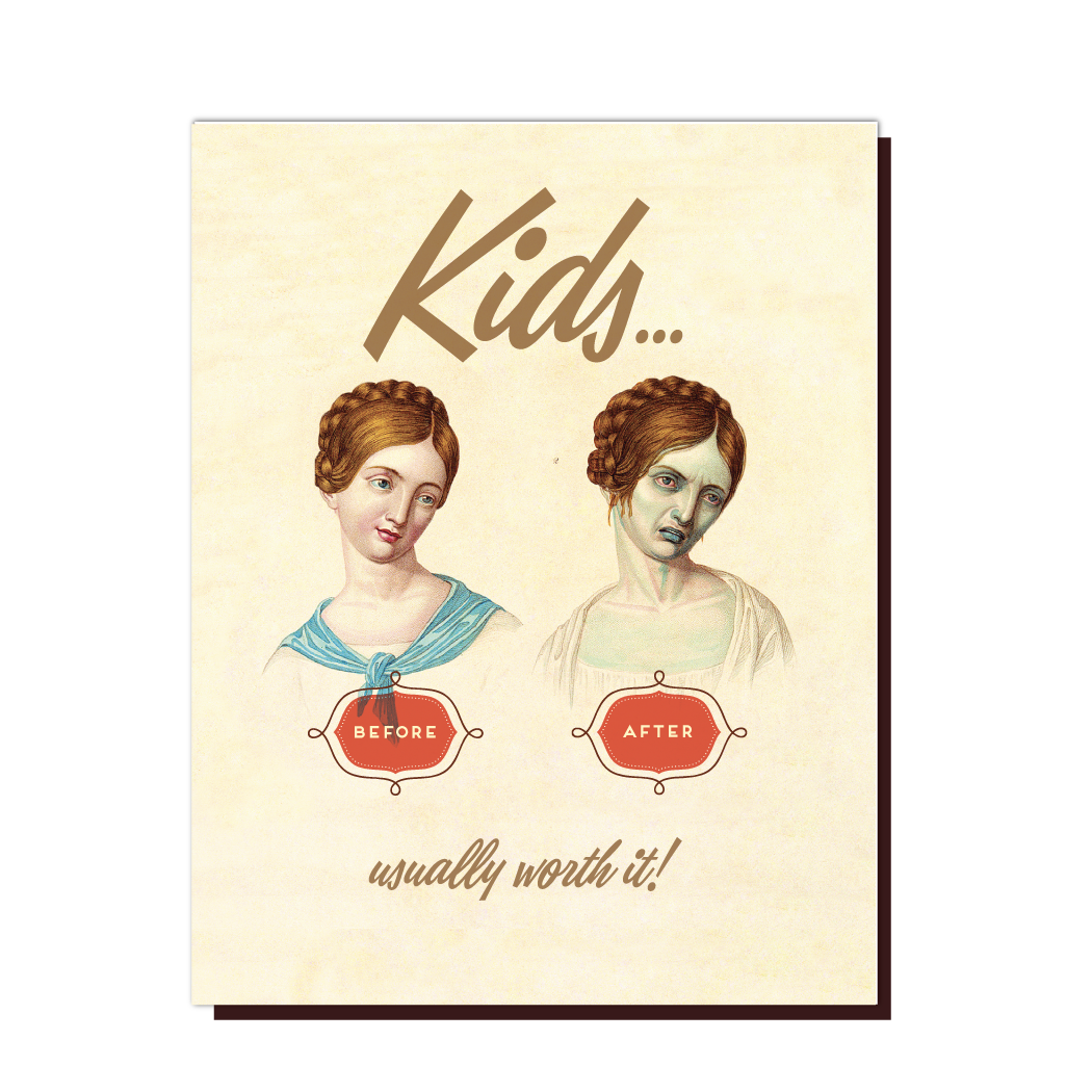 Kids..Worth It Card