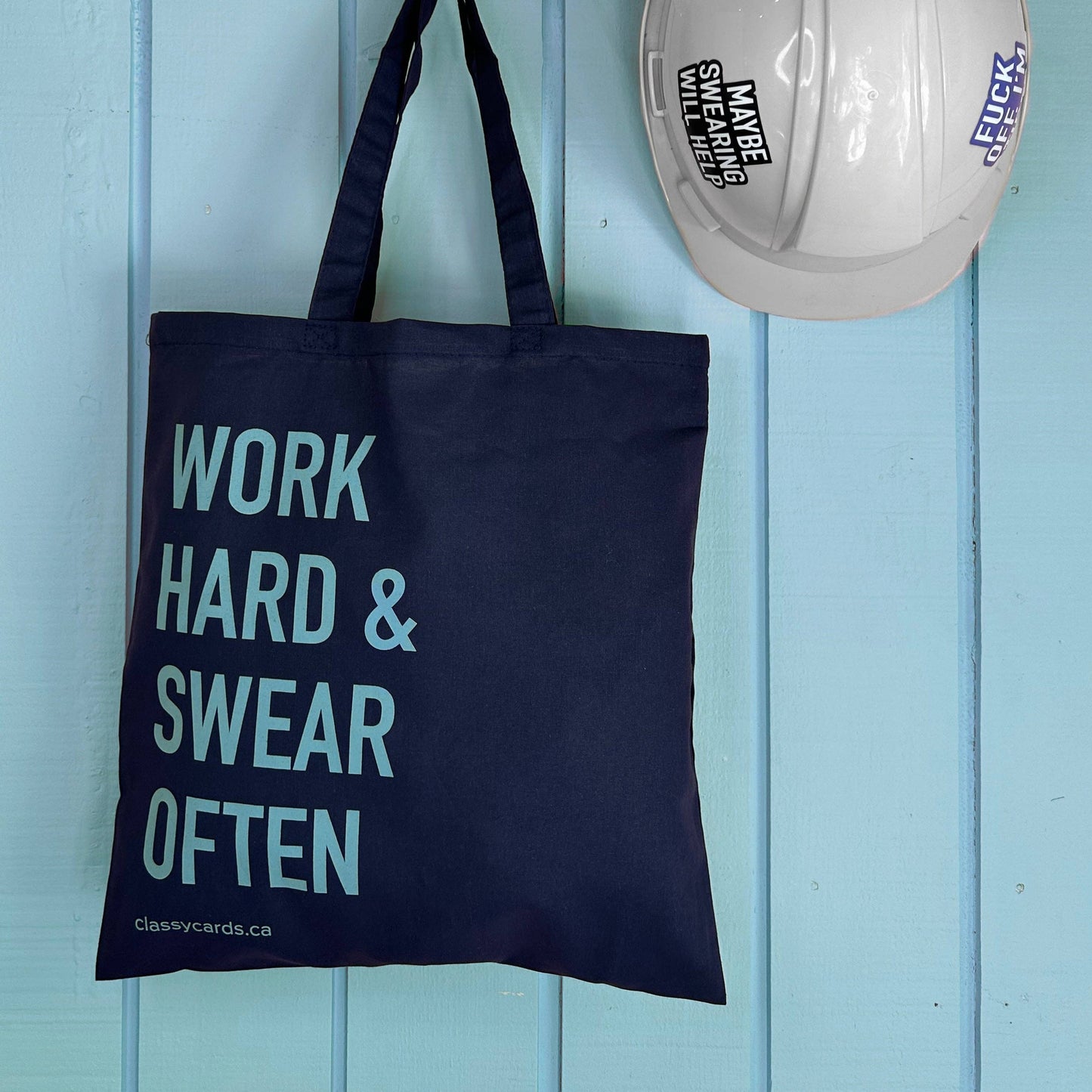 Work Hard and Swear Often Tote Bag