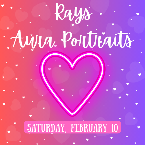 Ray's Aura Portraits & Valentines Candle Classes Saturday, Feb 10th 11-4