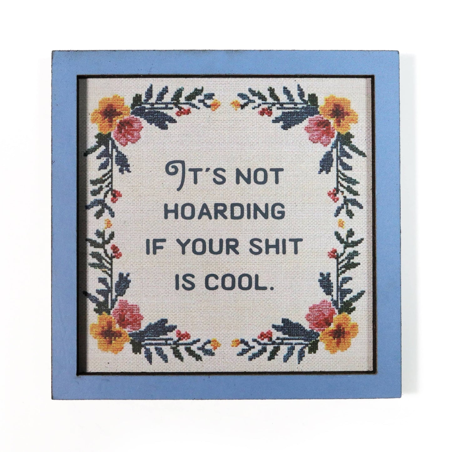 It's Not Hoarding If Your Shit Is Cool Magnet
