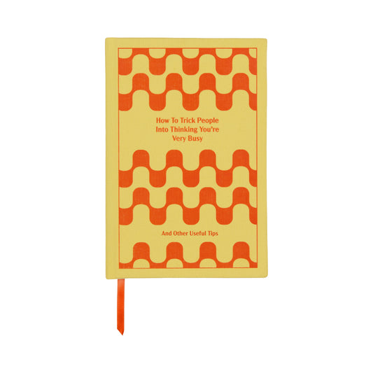 How to Trick People Journal | Hardcover Lined Notebook