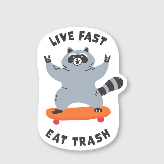 Live Fast Eat Trash Sticker