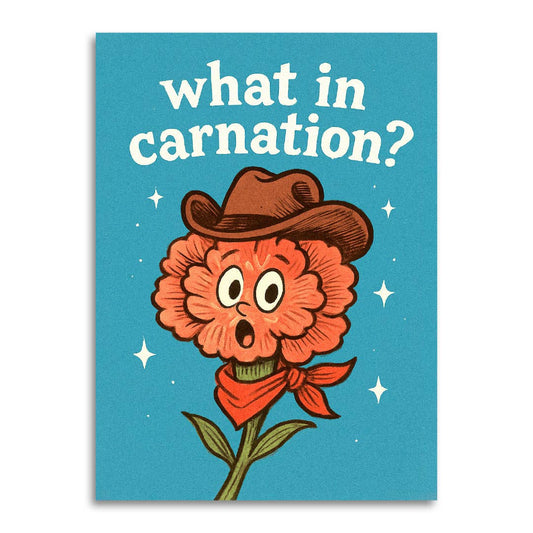 What in Carnation? Greeting Card