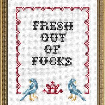 Fresh Out of F*cks Cross Stitch Kit