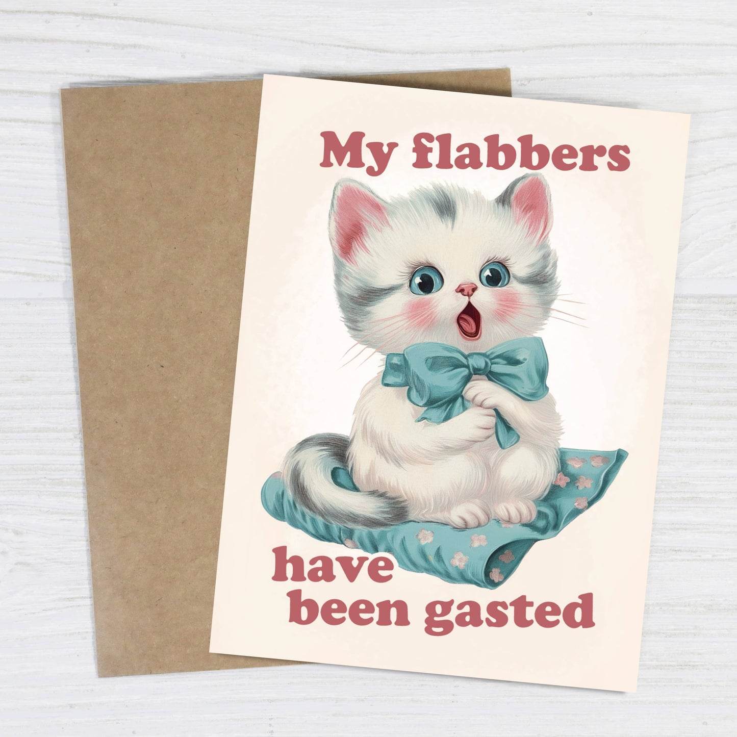 My Flabbers Have Been Gasted Card