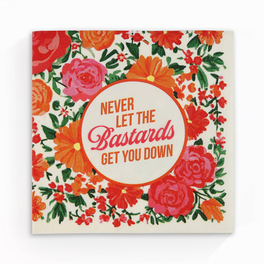 Never Let the Bastards Get You Down Cocktail Napkins