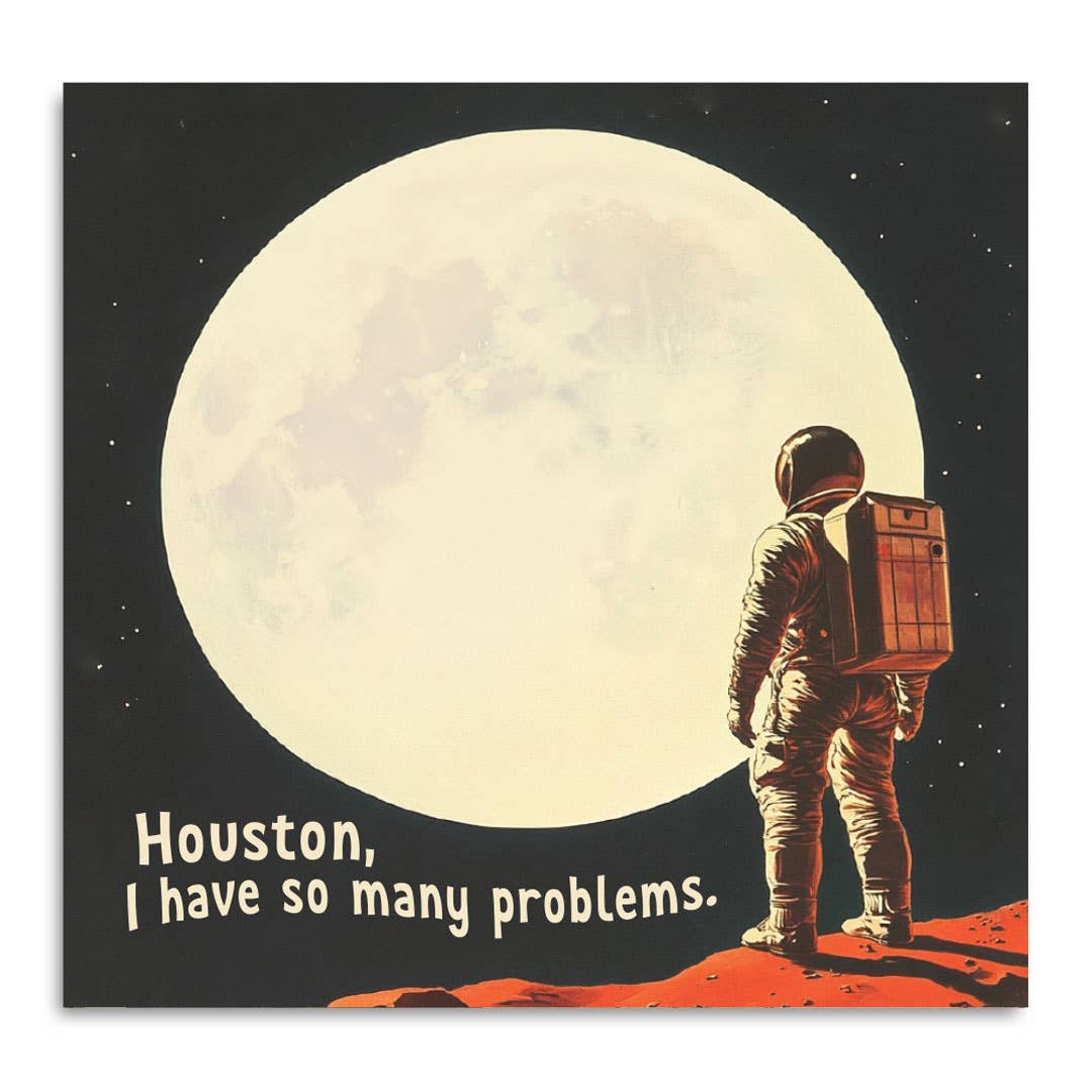 Houston, I Have So Many Problems Sticky Note Pad