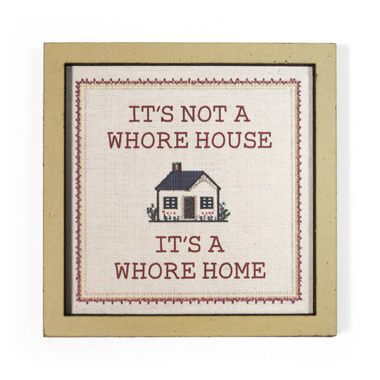 It's Not a Whore House. It's a Whore Home Magnet