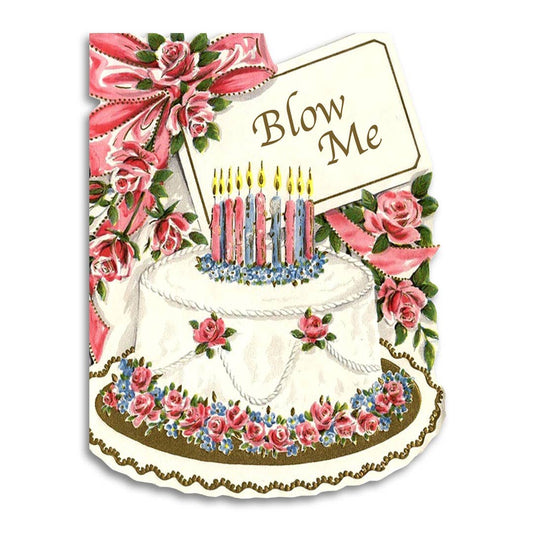 Blow Me Birthday Greeting Card