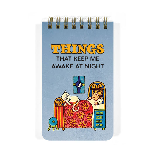 Things That Keep Me Awake at Night Spiral Notepad
