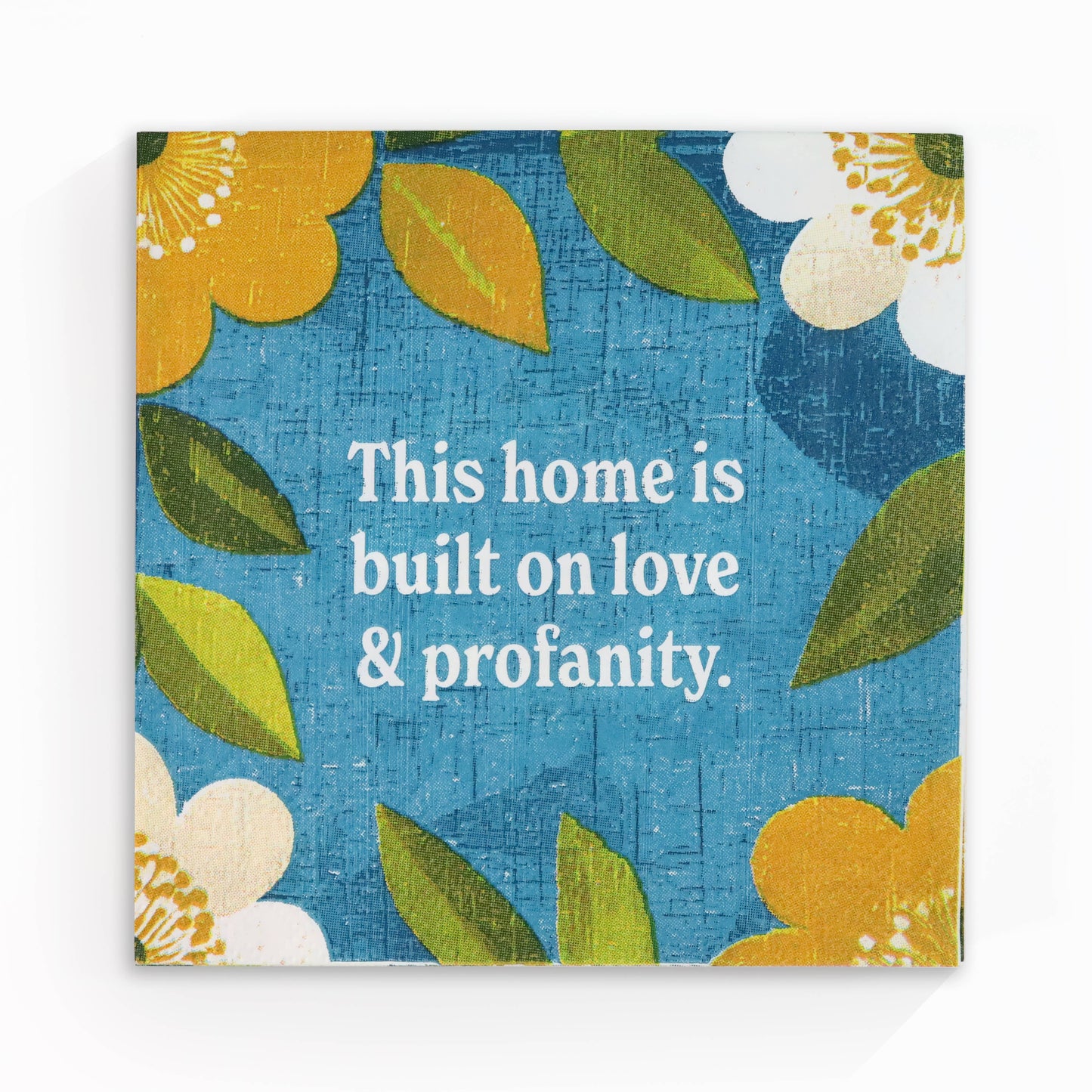 This Home Is Built on Love & Profanity Cocktail Napkins