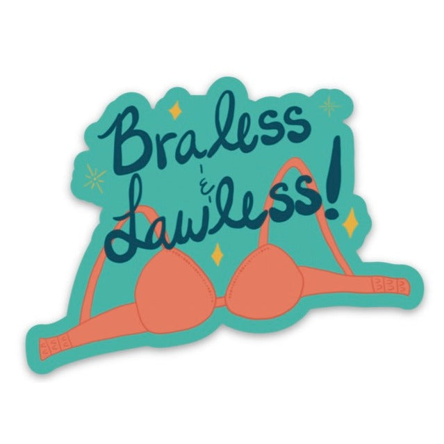 Braless & Lawless Sticker