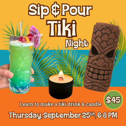Sip & Pour Tiki Night: Craft Cocktails & Custom Candles | Thur, Sept 25th | 21+