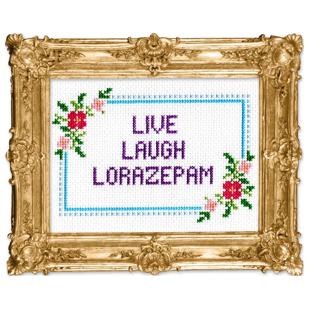 Live Laugh Lorazepam: Cross Stitch Kit