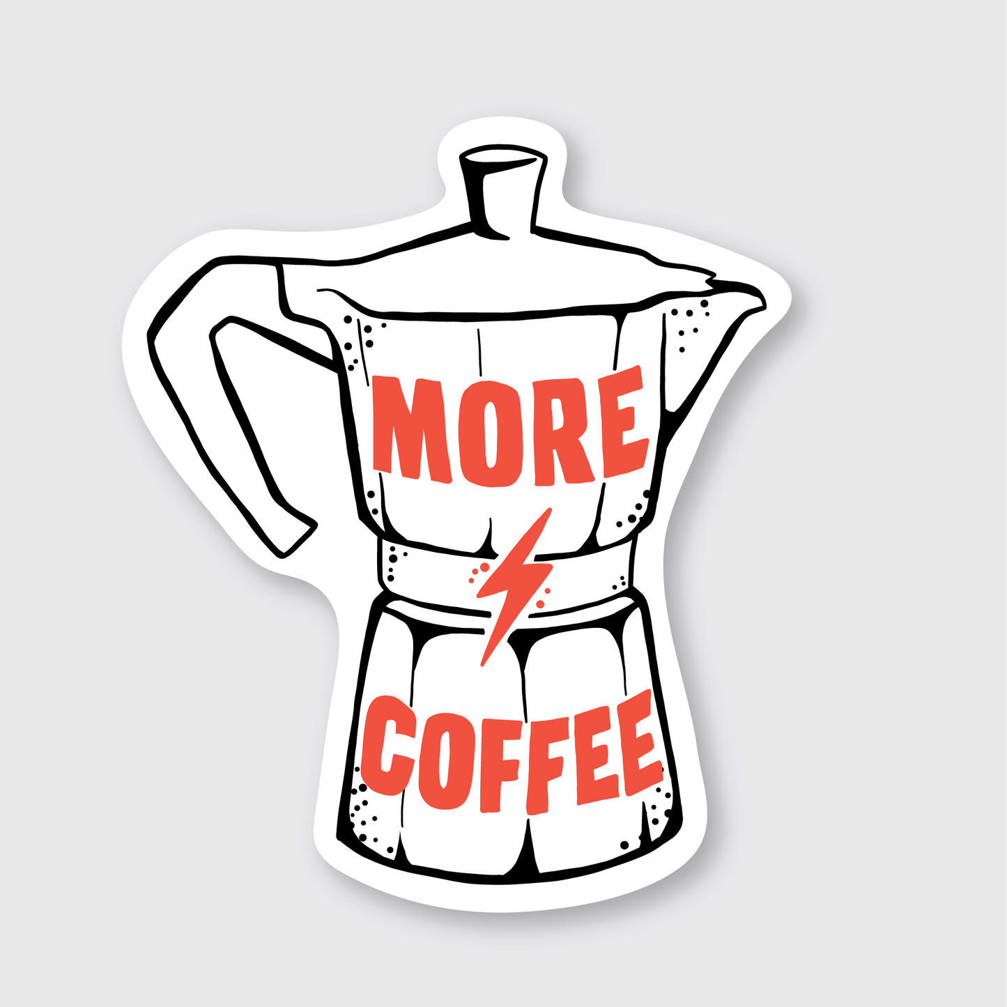 More Coffee Sticker
