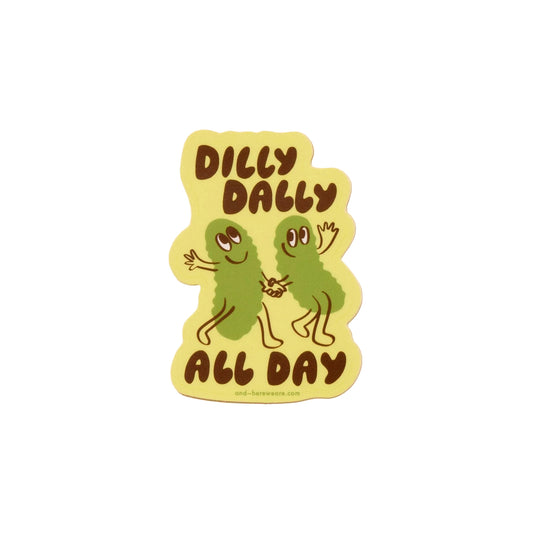 Dilly Dally All Day Pickle Vinyl Sticker