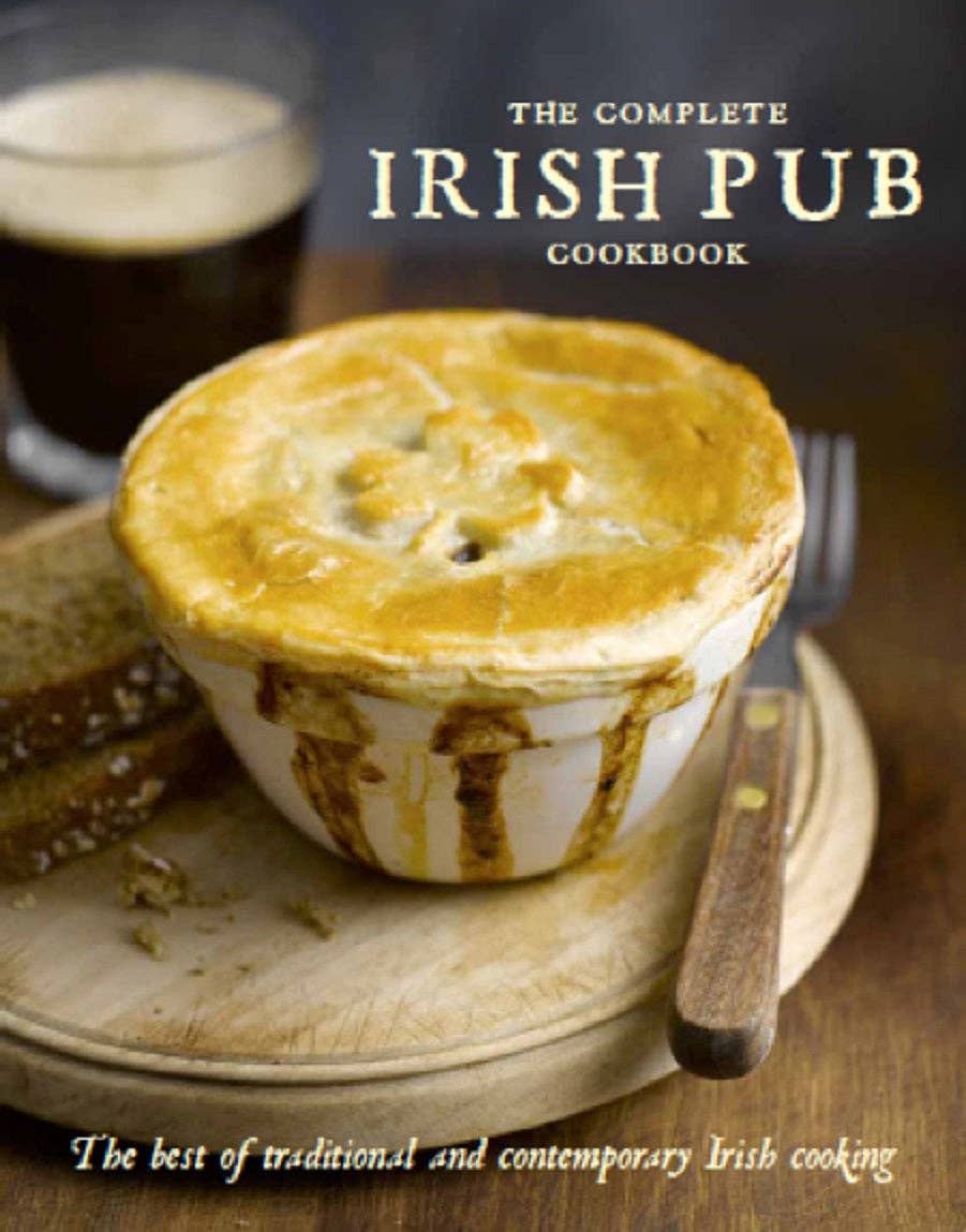 Complete Irish Pub Cookbook - Traditional & Contemporary