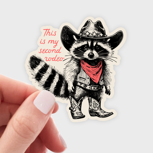 This Is My Second Rodeo Cowboy Raccoon Vinyl Sticker