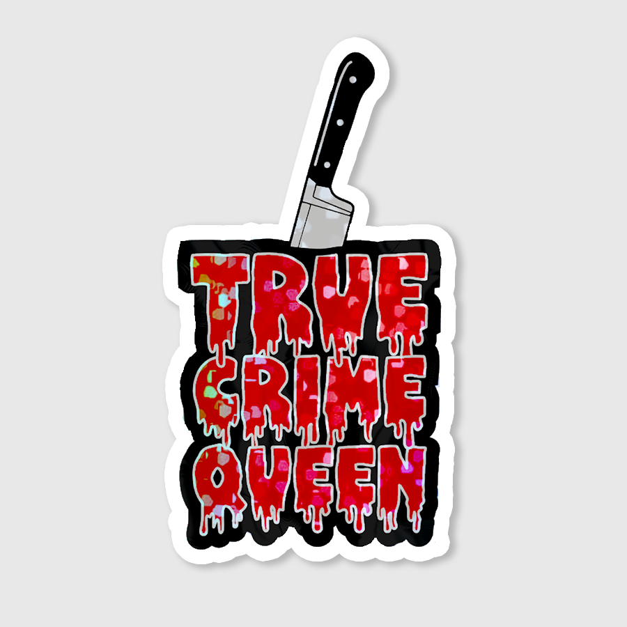 True Crime Queen Sticker | Waterproof Vinyl Decal for True Crime Fans
