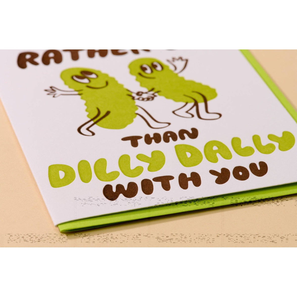 Dilly Dally With You Pickle Greeting Card