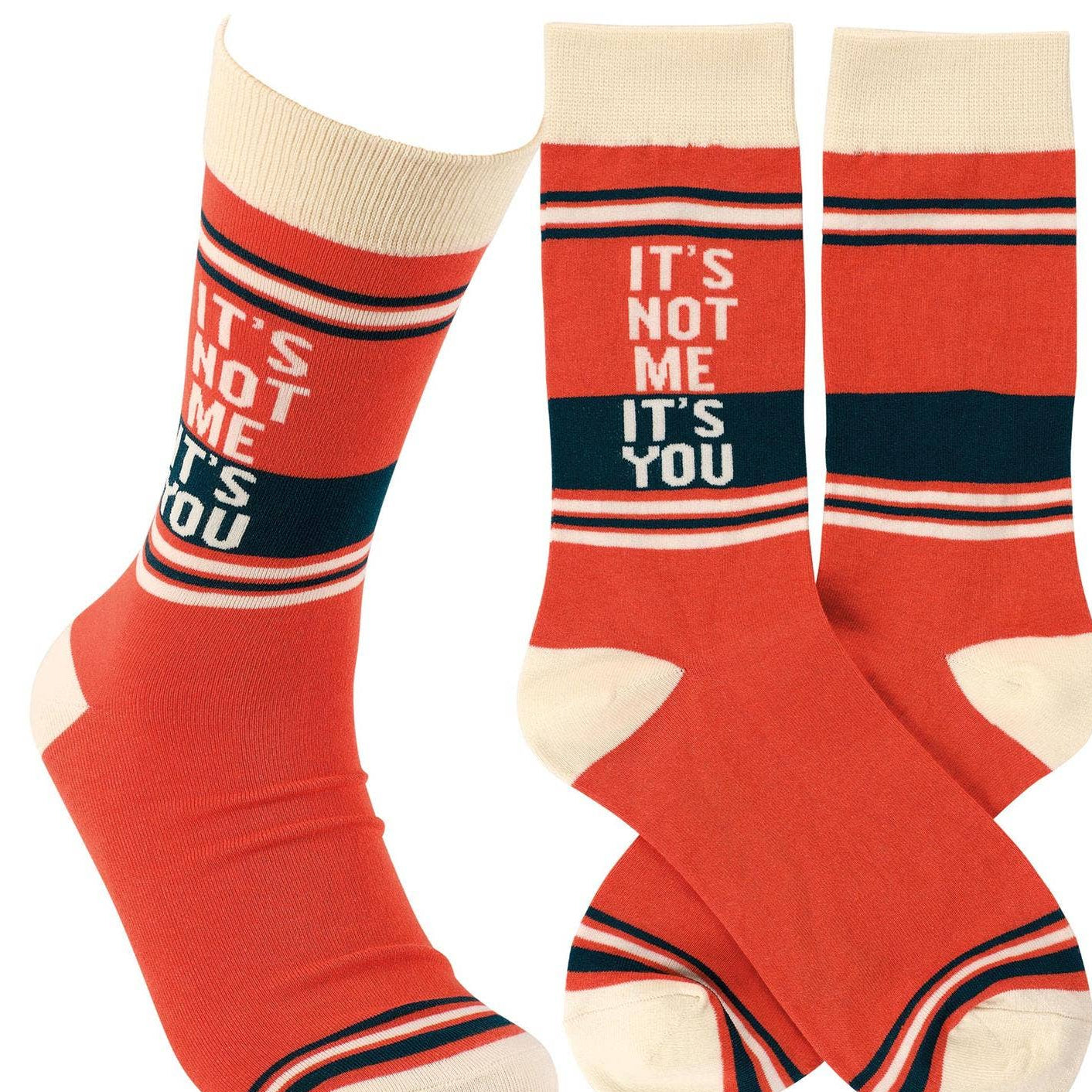 It's Not Me It's You Socks