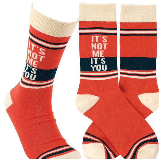 It's Not Me It's You Socks