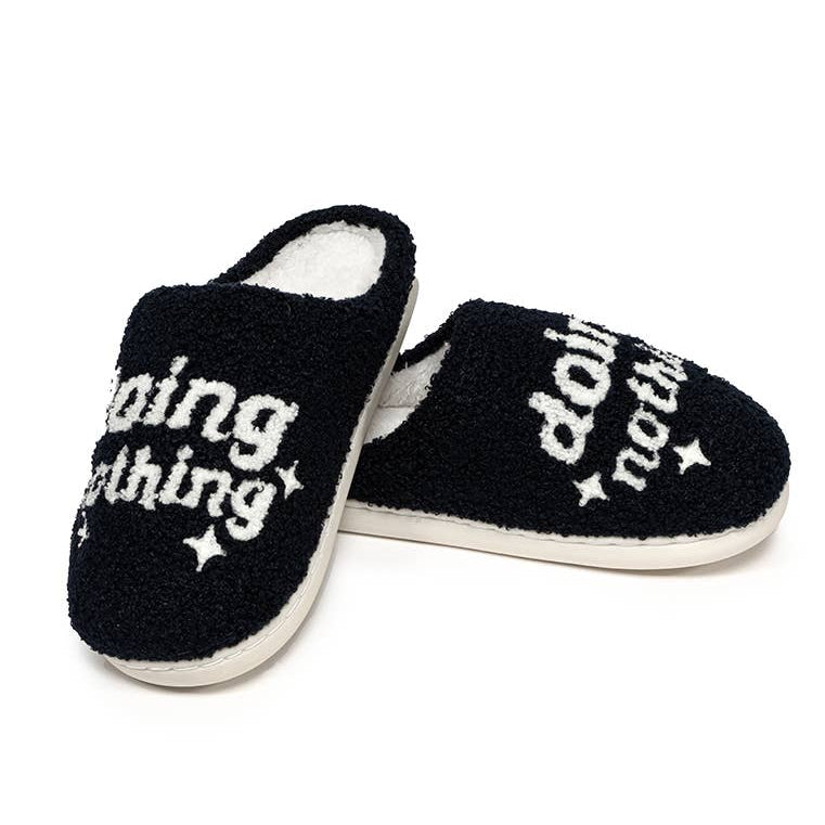 Doing Nothing Cozy Slippers