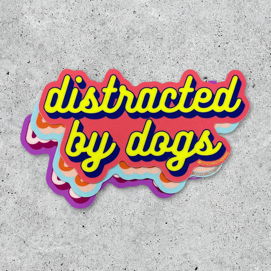 Distracted by Dogs Sticker