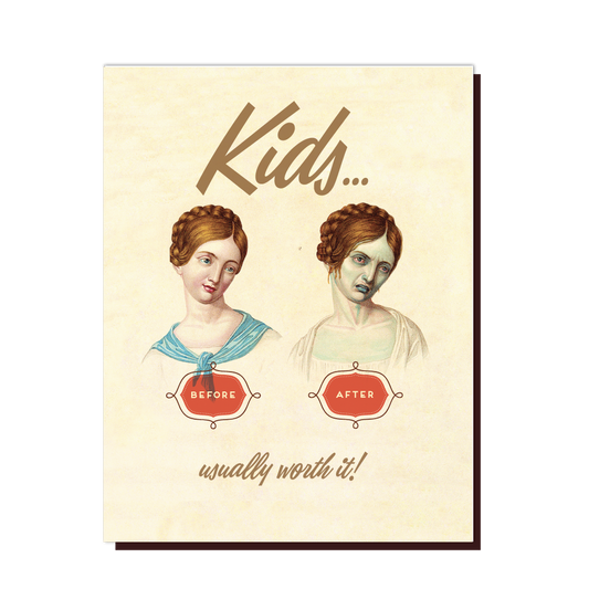 Kids..Worth It Card