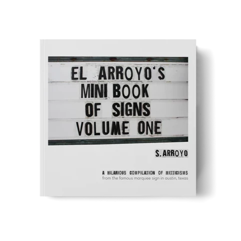 El Arroyo's Mini Book of Signs